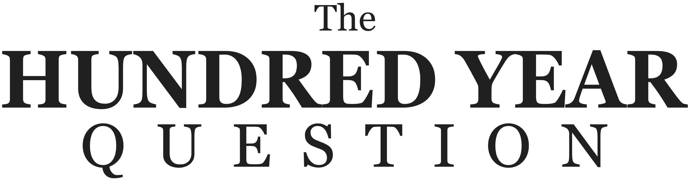 The Hundred Year Question